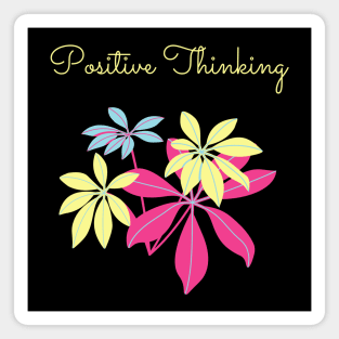 Positive Thinking - Quote Art Magnet